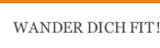 WANDER DICH FIT!